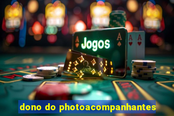 dono do photoacompanhantes